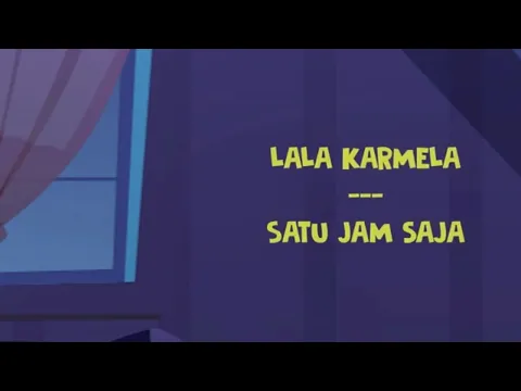 Download MP3 Lala Karmela - Satu Jam Saja (Official Lyric Video)