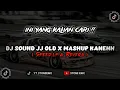 Download Lagu DJ MENG OLD X MASHUP KANE VIRAL TIKTOK ( reverb version )🎶