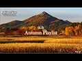 Download Lagu 🎶Playlist! 가을 감성음악 10시간 연속 | 10월의 빛🍁귀가 먼저 따뜻해지는 순간Acoustic pop[Vol. 22] #카페BGM