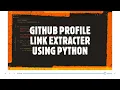 PYTHON PROJECT GITHUB PROFILE LINK EXTRACTER