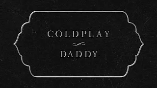 coldplay daddy lyric video 