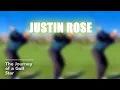 From Amateur to Champion Justin Rose s Journey