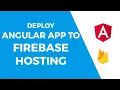 Deploy Angular 6 Applications to Firebase Hosting