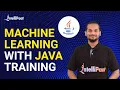 Machine Learning with Java Training Machine Learning Java Tutorial Intellipaat
