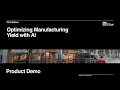 C3 AI Process Optimization Demo Optimize Manufacturing Yield with AI