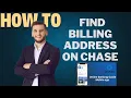 How to find billing address on CHASE APP l DOUBLE Z