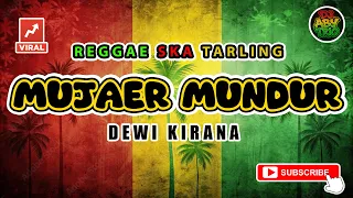 reggae ska tarling mujaer mundur dewi kirana versi reggae ska tarling cover viral