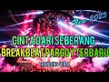 Lagu CINTA DARI SEBERANG|BREAKBEAT PARGOY TERBARU|TRENDING VIRAL NEW 2025