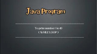 While loop Java program to print number 1 to 10