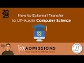 How to External Transfer to UT-Austin Computer Science