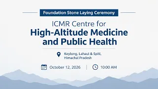 LIVE: Foundation Stone Laying Ceremony of ICMR Centre for High-Altitude Medicine & Public Health
