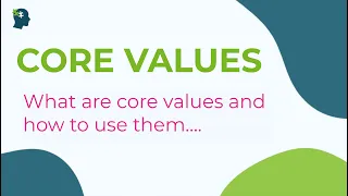 Core Values What are Core Values and How To Use Them Decision Making Tips 2023