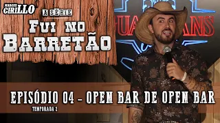 SÊRIE: VOLTEI NO BARRETÃO - EPISÓDIO 04 TEMPORADA 2 - Open Bar de Open Bar