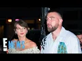 Taylor Swift Travis Kelce Enjoy Stylish Date Night Amid Wedding Buzz E News