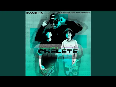Download MP3 Chelete (feat. Bayor97, Dlwex Rsa, Barll Rock & Mdk Washa)