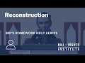 Reconstruction BRI s Homework Help Series