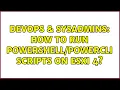 DevOps SysAdmins How to run scripts on esxi 4 2 Solutions