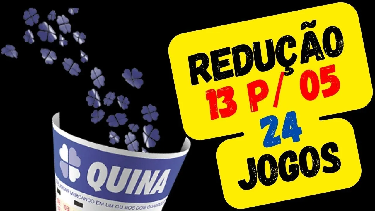 QUINA REDUÇÃO DE 13 PARA 5 EM 24 JOGOS