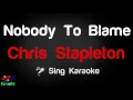 🎤 Chris Stapleton - Nobody To Blame (Karaoke Version) - King Of Karaoke