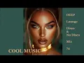Lagu DEEP Lounge Disco \u0026 Nu Disco Mix 74