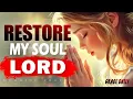 Download Lagu Lord, Restore My Soul | Blessed Prayer To Start Your Day in His Presence | Morning Prayer