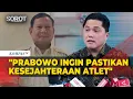 [FULL] Menpora Erick Thohir Beberkan Arahan Presiden Prabowo soal Pembinaan Atlet Nasional