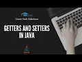 What are getters and setters in Java How do they Work Java tutorial for beginners