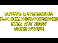 DevOps SysAdmins does not show login screen