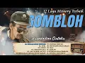12 Lagu Memory Terbaik GOMBLOH - Kugadaikan Cintaku, Semakin Gila, Kebyar Kebyar