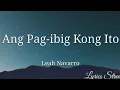 Lagu ANG PAG-IBIG KONG ITO (LYRICS)LEA NAVARRO @lyricsstreet5409 #lyrics #opm #throwbackopm #leanavarro