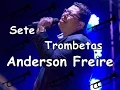 Download Lagu Sete Trombetas - Anderson Freire