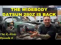 The Widebody Datsun 280Z Build is Back - The Z-Files Episode 5