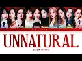 Download Lagu WJSN UNNATURAL Lyrics (우주소녀 UNNATURAL 가사) [Color Coded Lyrics/Han/Rom/Eng]