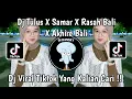 Download Lagu DJ TULUS X SAMAR X RASAH BALI X AKHIRE BALI SOUND Mocil Fvnky‼️DJ TIKTOK VIRAL YANG KALIAN CARI