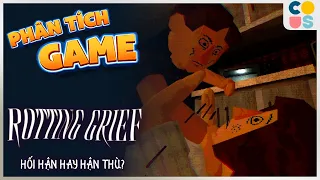 Phân Tích Cốt truyện : Rotting Grief - Một tên s.á.t n.h.â.n sẽ nghĩ gì?