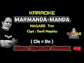 Download Lagu MARMANDA MANDA Karaoke Nada Rendah Cowok / Pria (Cis=Do) | NAGABE Trio, Cipt : Serli Napitu