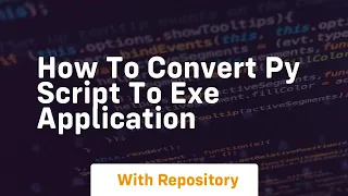How to convert py script to exe application
