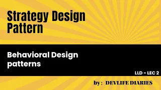 LLD Part 2 Mastering Strategy Design Pattern with Real-Life Examples 2025-04-20