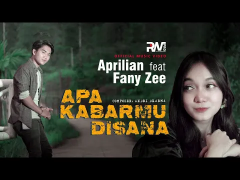 Download MP3 Aprilian Ft. Fany Zee - Apa Kabarmu Disana (Official Music Video)