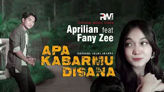 aprilian ft fany zee apa kabarmu disana official music video 