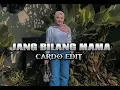 CHA CHA JANG BILANG MAMA REMIX TERBARU !! CARDO EDIT 🌴