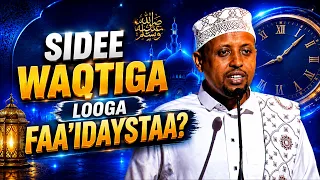 Sidee Waqtiga Looga Faa’iidaystaa? — Sheekh Cumar Maalin