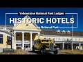 Historic Hotels of Yellowstone National Park