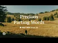 Precious Parting Words Reading Our Daily Bread Devotional August 12 2026