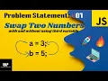 Problem Statement - 01 Swap two numbers Explain in Hindi