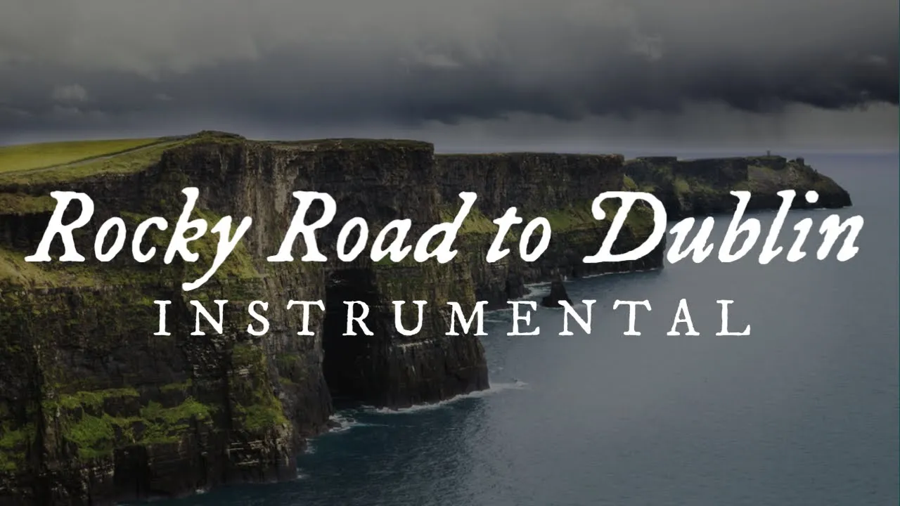 The Rocky Road to Dublin - Instrumental The Rocky Road to Dublin - Instrumental