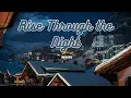 Download Lagu Rise Through the Night | Uplift Your Spirits | best song | new song | new ai song