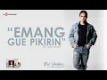 Download Lagu Dul Jaelani - Emang Gue Pikirin  Studio 