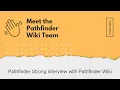 Meet the Founder of the Pathfinder Wiki Team