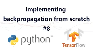 8 - TRAINING A NEURAL NETWORK Implementing backpropagation and gradient descent from scratch